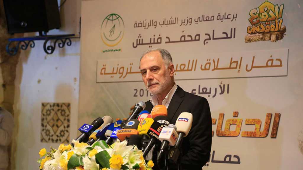 الوزير فنيش: &rsquo;الاسرائيلي&rsquo; يتدخل علناً في الانتخابات .. وشعبنا أوعى من أن يتأثر بأجواء التشويه